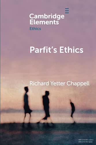 Parfit's Ethics (Cambridge Elements: Elements in Ethics)