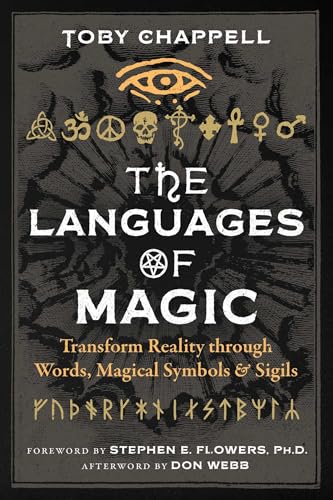 The Languages of Magic: Transform Reality through Words, Magical Symbols, and Sigils von Destiny Books