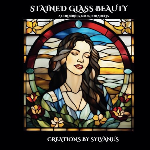 Stained Glass Beauty Colouring Book: A Reflection of Feminine Spirit, Grace, Elegance and Strength (Relaxing, but Complicated) von Independently published