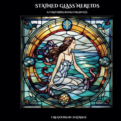 Stained Glass Nereids Colouring Book: The Sea's Mystical Daughters (Relaxing, but Complicated) von Independently published