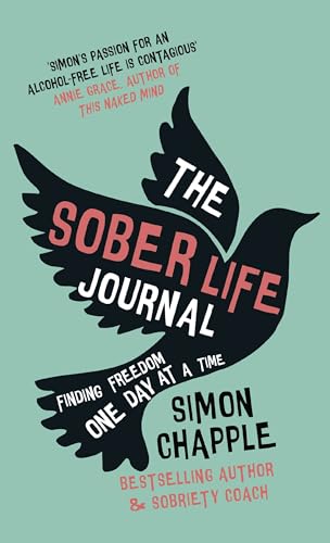 The Sober Life Journal: Finding Freedom One Day At A Time The Sober Life Journal: Finding Freedom One Day At A Time von Sheldon Press