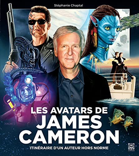 Les Avatars de James Cameron: Itinéraire d'un auteur hors norme Les Avatars de James Cameron: Itinéraire d'un auteur hors norme von YNNIS