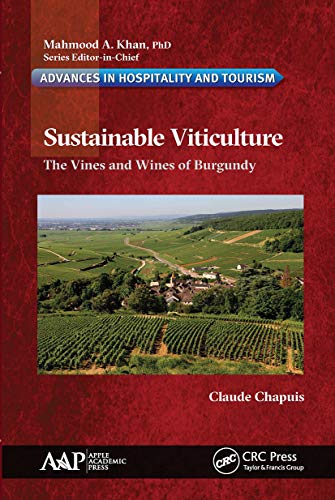 Sustainable Viticulture: The Vines and Wines of Burgundy (Advances in Hospitality and Tourism) von APPLE ACADEMIC
