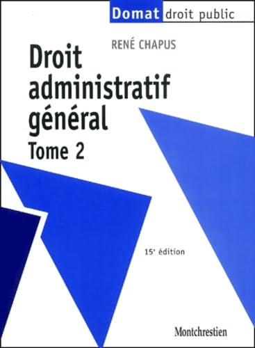 Droit administratif general tome 2 15e ed.
