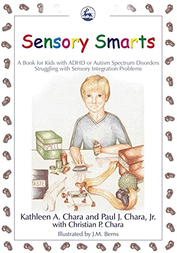 Sensory Smarts: A Book for Kids with ADHD or Autism Spectrum Disorders Struggling with Sensory Integration Problems von Jessica Kingsley Publishers