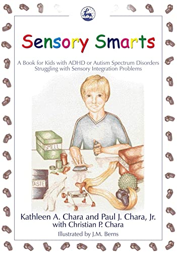 Sensory Smarts: A Book for Kids with ADHD or Autism Spectrum Disorders Struggling with Sensory Integration Problems von Jessica Kingsley Publishers