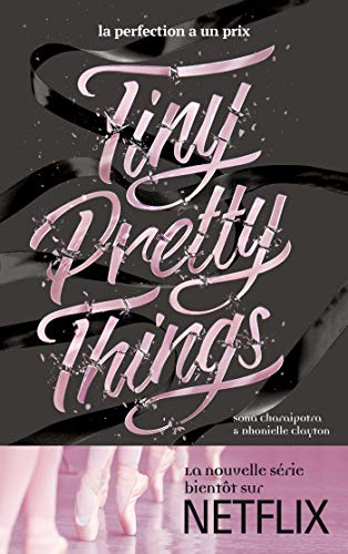 Tiny Pretty Things Tome 1 Tiny Pretty Things: La perfection a un prix