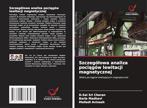 Szczegó¿owa analiza poci¿gów lewitacji magnetycznej: Widok poci¿gów lewituj¿cych magnetycznie von Wydawnictwo Nasza Wiedza