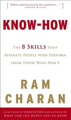 Know-how: The 8 Skills That Separate People Who Perform from Those Who Don't