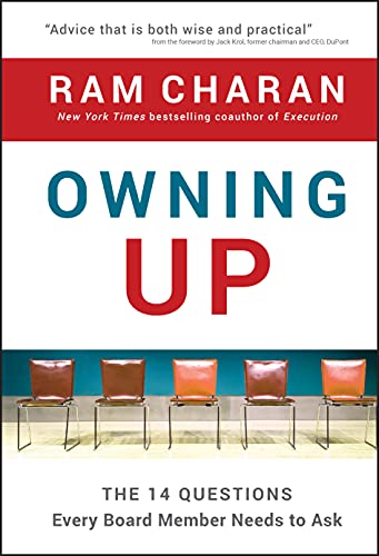 Owning Up: The 14 Questions Every Board Member Needs to Ask von Wiley