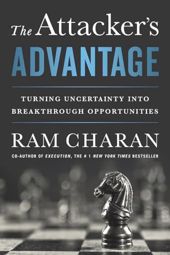 The Attacker's Advantage: Turning Uncertainty into Breakthrough Opportunities von PublicAffairs