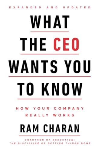 What the CEO Wants You To Know, Expanded and Updated: How Your Company Really Works von Currency
