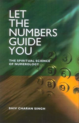 Let the Numbers Guide You: The Spiritual Science of Numerology von Dodona Books