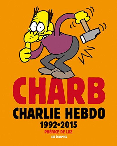 Charb Charlie Hebdo 1992-2015 Charb Charlie Hebdo 1992-2015 von ECHAPPES