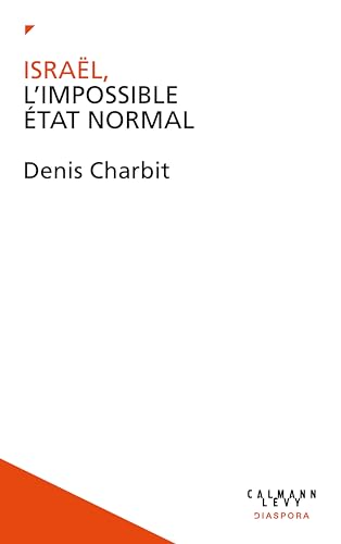 Israël, l'impossible État normal
