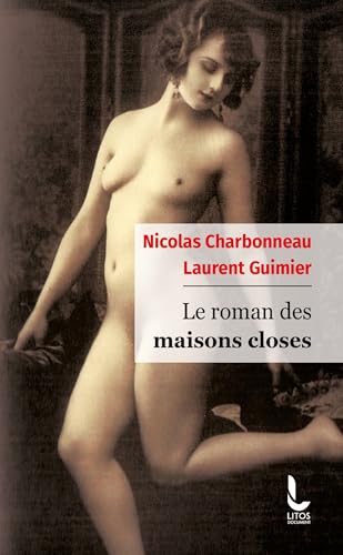 Le roman des maisons closes von LITOS