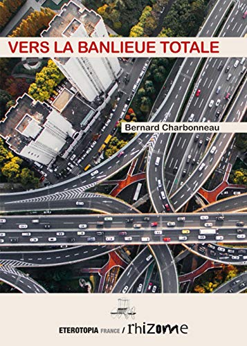 Vers la Banlieue Totale von ETEROTOPIA