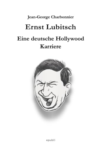 Ernst Lubitsch - Eine deutsche Hollywood-Karriere: "Die Magie des Kinos"