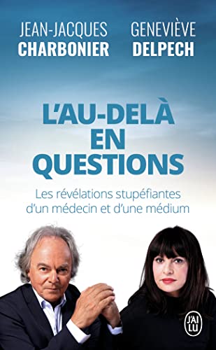 L'Au-Delà en questions: Les révélations stupéfiantes d'un médecin et d'une médium