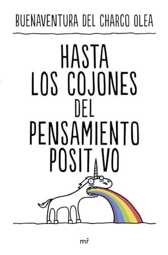 Hasta los cojones del pensamiento positivo (NO FICCIÓN) von MARTINEZ ROCA,EDICIONES