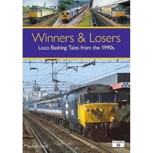 Winners & Losers: Loco Bashing Tales from the 1990s von Platform 5