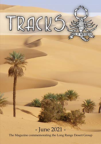 TRACKS - June 2021: The Magazine commemorating the Long Range Desert Group (TRACKS - The Magazine Commemorating the LRDG) von Books on Demand GmbH