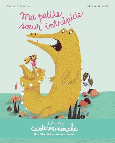 Casterminouche - Ma petite soeur intrépide: Petits albums souples von CASTERMAN
