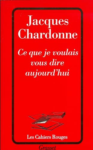 Ce que je voulais vous dire aujourd'hui von GRASSET