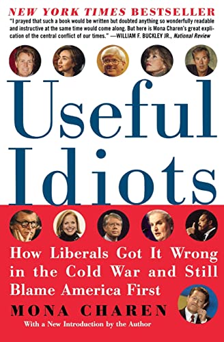 Useful Idiots: How Liberals Got It Wrong in the Cold War and Still Blame America First von William Morrow & Company