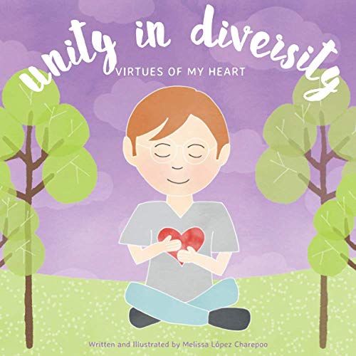 Unity in Diversity: Virtues of my Heart von Independently published