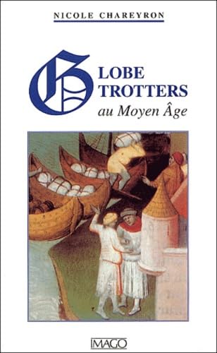 GLOBE-TROTTERS AU MOYEN AGE