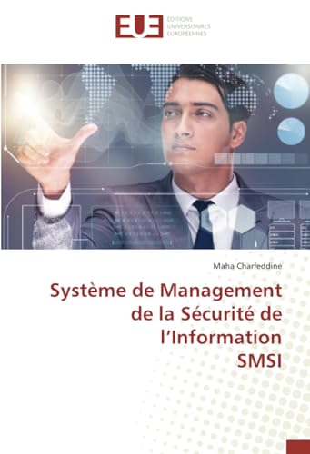 Système de Management de la Sécurité de l’Information SMSI von Éditions universitaires européennes