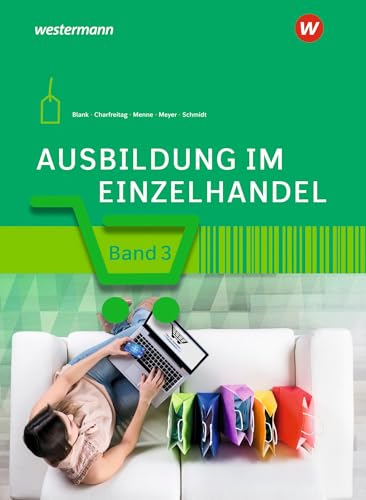 Ausbildung im Einzelhandel: Schulbuch 3 von Westermann Berufliche Bildung
