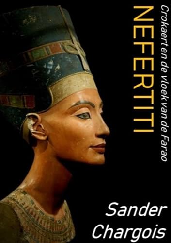 Nefertiti: Crokaert en de vloek van de Farao von Brave New Books