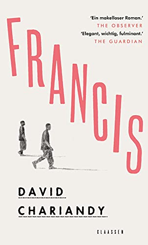 Francis: Roman | Ein aufwühlender Roman über Armut und Rassismus - ein literarisches Aufbegehren gegen die Ungerechtigkeit! von Claassen Verlag