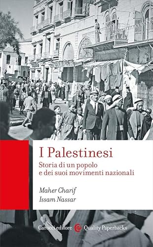 I palestinesi. Storia di un popolo e dei suoi movimenti nazionali (Quality paperbacks) von Carocci