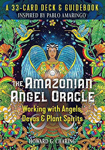 The Amazonian Angel Oracle: Working with Angels, Devas, and Plant Spirits von Destiny Books