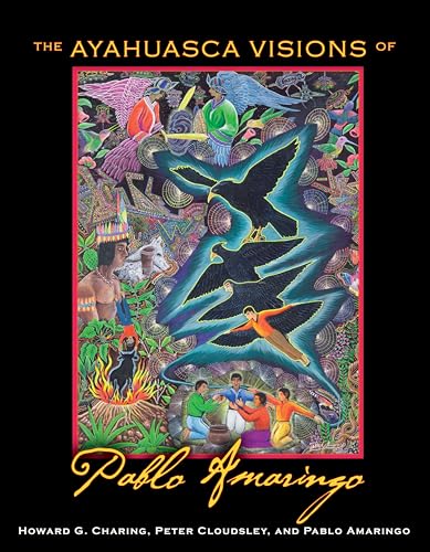 The Ayahuasca Visions of Pablo Amaringo von Simon & Schuster
