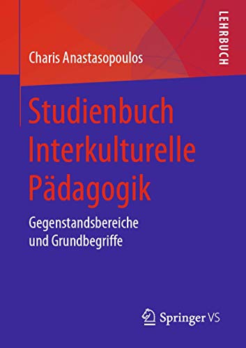 Studienbuch Interkulturelle Pädagogik: Gegenstandsbereiche und Grundbegriffe