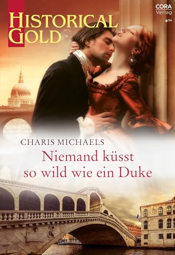 Niemand küsst so wild wie ein Duke (Historical Gold 402)