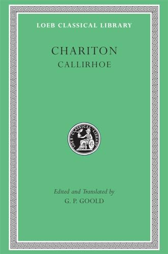 Callirhoe (Loeb Classical Library) von Harvard University Press