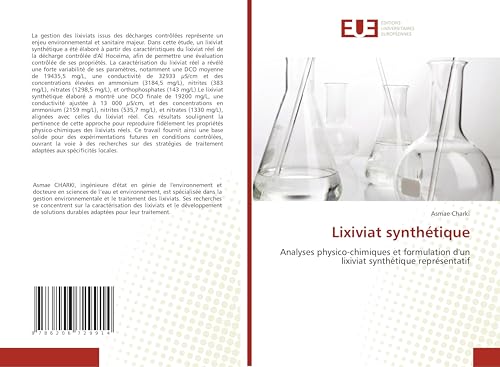 Lixiviat synthétique: Analyses physico-chimiques et formulation d'un lixiviat synthétique représentatif von Éditions universitaires européennes