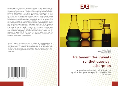 Traitement des lixiviats synthétiques par adsorption: Approches avancées, mécanismes et applications pour une gestion durable des effluents von Éditions universitaires européennes