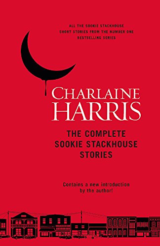 The Complete Sookie Stackhouse Stories.: Charlaine Harris The Complete Sookie Stackhouse Stories.: Charlaine Harris