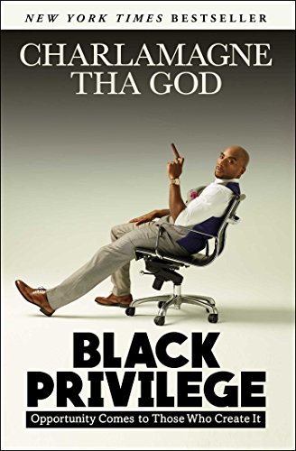 Black Privilege: Opportunity Comes to Those Who Create It von Atria Books