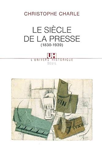Le Siècle de la presse: (1830-1939) von Seuil