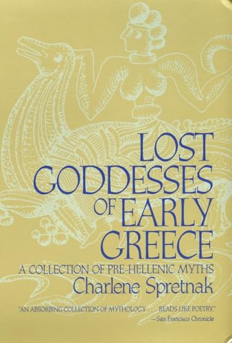 Lost Goddesses of Early Greece: A Collection of Pre-Hellenic Myths von Beacon Press