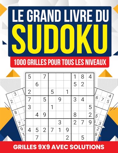 Le grand livre du Sudoku: 1000 Grilles pour tous les niveaux von Independently published