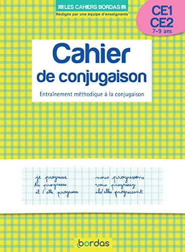 Les cahiers Bordas - Cahier de conjugaison CE1 CE2: Entraînement méthodique à la conjugaison von Bordas