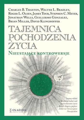 Tajemnica pochodzenia życia: Nieustające kontrowersje von EN ARCHE